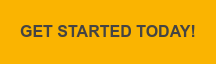 GET STARTED TODAY!
